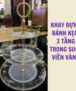 Khay đựng bánh kẹo 3 tầng bằng nhựa trong suốt trang trí đám cưới, sự kiện, nhà hàng, khách sạn